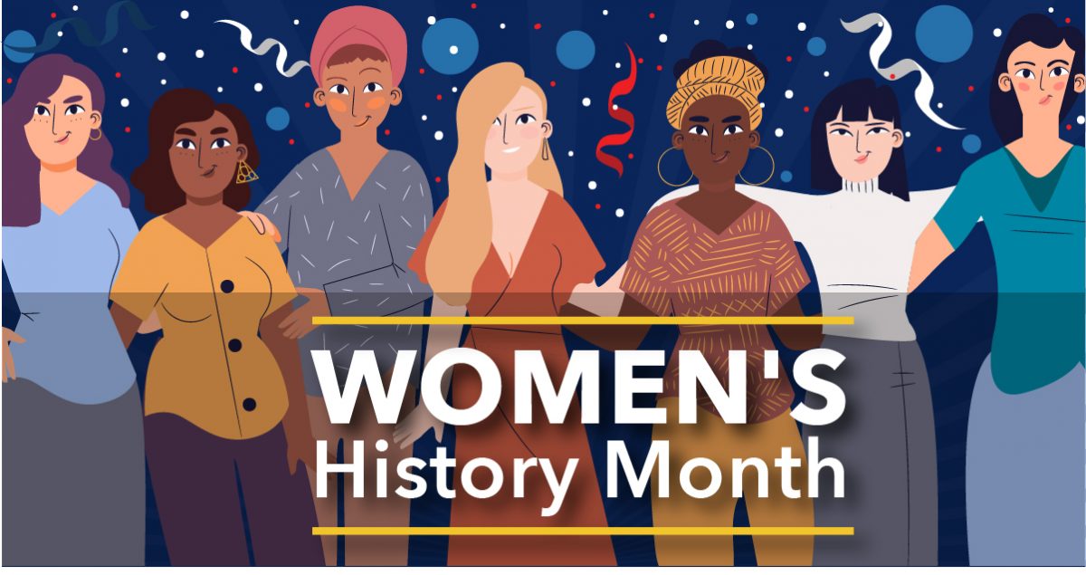 Celebrate 2022 Women's History Month!