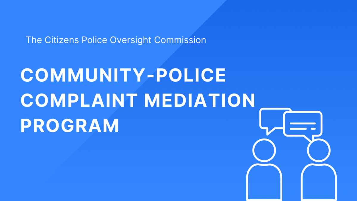 Cpocs Community Police Complaint Mediation Program Is Now Live